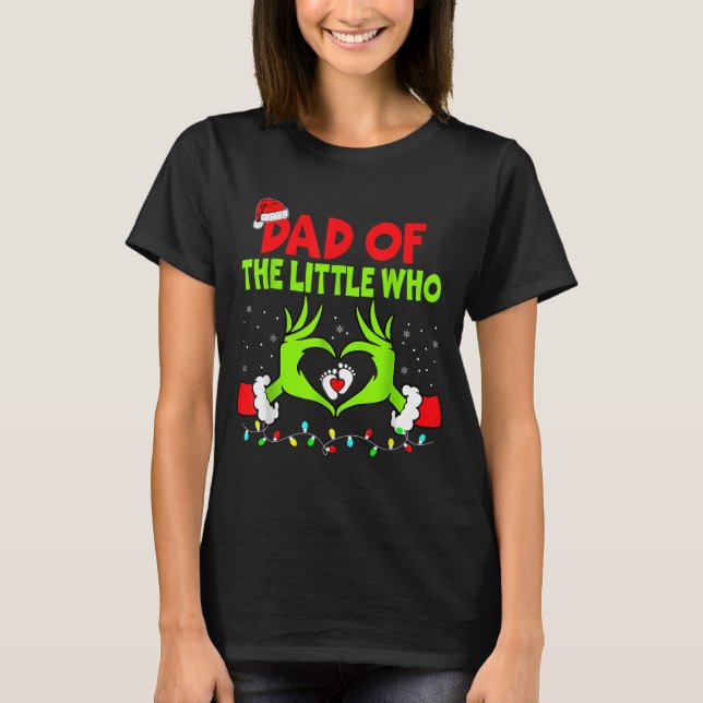 Dad Of The Little Who Funny Christmas Pregnancy An T-Shirt (Front)
