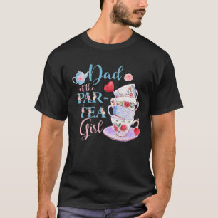 Dad Of The Par-Tea Girl 2022 Tea Lover Funny Cups T-Shirt