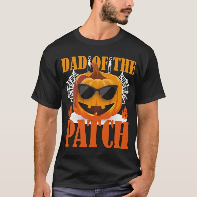 Dad of the Patch Funny Halloween Dad Pumpkin  T-Shirt (Front)