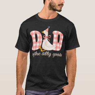 Dad Of The Silly Goose Birthday Girl Party Family T-Shirt