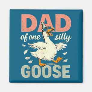 Dad of the silly goose first birthday party family magnet