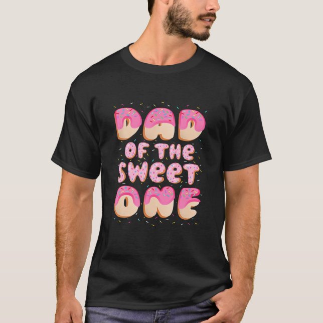 Dad Of The Sweet One Family Matching 1st Birthday  T-Shirt (Front)