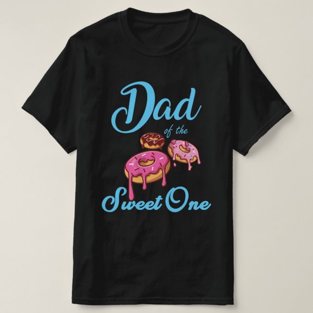 Dad of the Sweet One T-Shirt (Design Front)