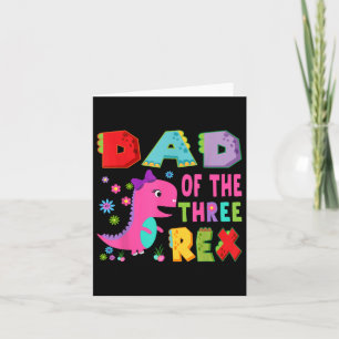 Dad Of The Three Rex 3rd Birthday Boy Dinosaur T-r Card