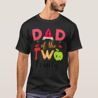 Dad Of the Twotti Frutti 2nd Birthday Party Fruit T-Shirt