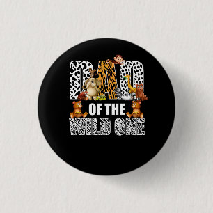 Dad of the Wild One Zoo Birthday Safari Jungle Ani 3 Cm Round Badge