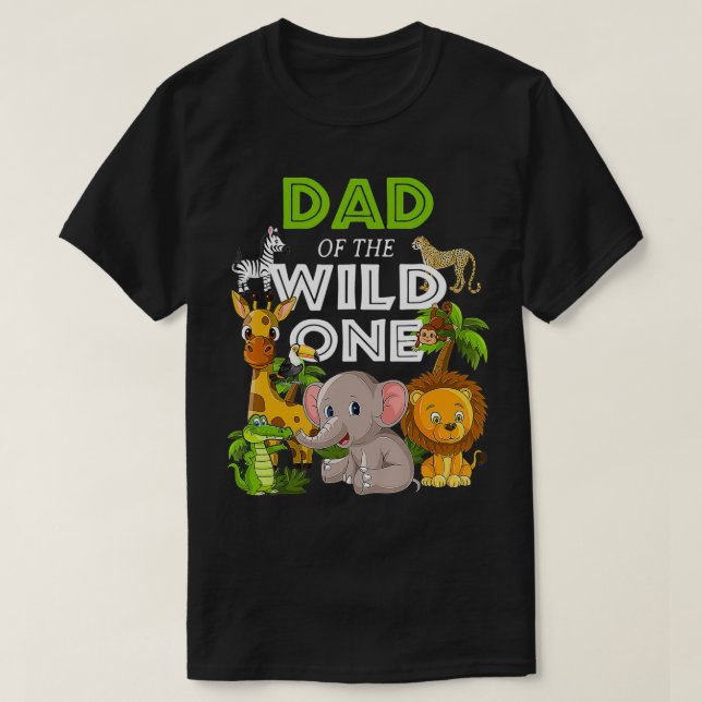 Dad Of The Wild One Zoo Birthday Safari Jungle Ani T-Shirt (Design Front)
