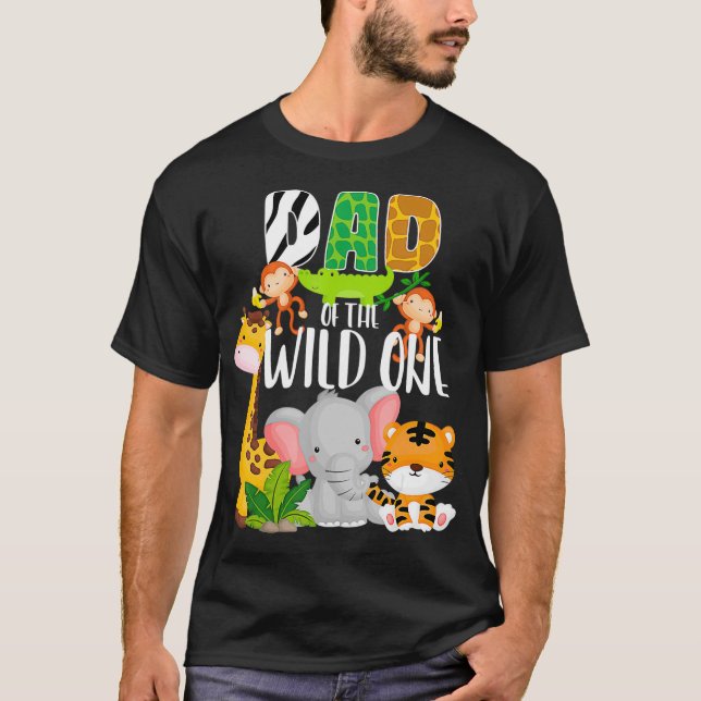 Dad of the Wild One Zoo Theme Birthday Safari T-Shirt (Front)