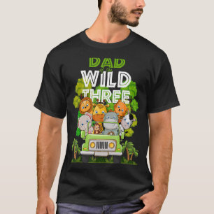 Dad Of The Wild Three Zoo Truck Birthday Safari Ju T-Shirt