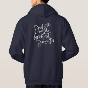 Dad of the worlds greatest daughter. hoodie