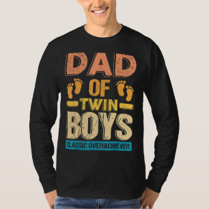 Dad Of Twin Boys Classic Overachiever Father's Day T-Shirt
