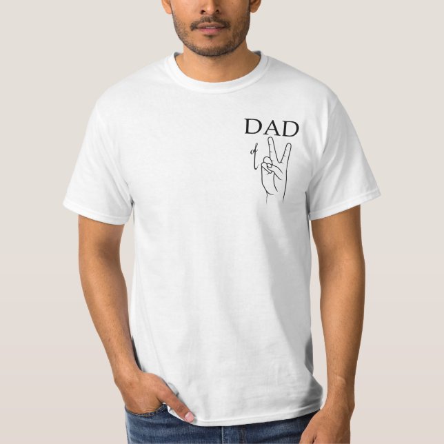 DAD OF TWO, Dad of twins, Dad of three T-Shirt (Front)