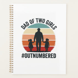 Dad of Two Girls Outnumbered Vintage Family Shirt_ Planner