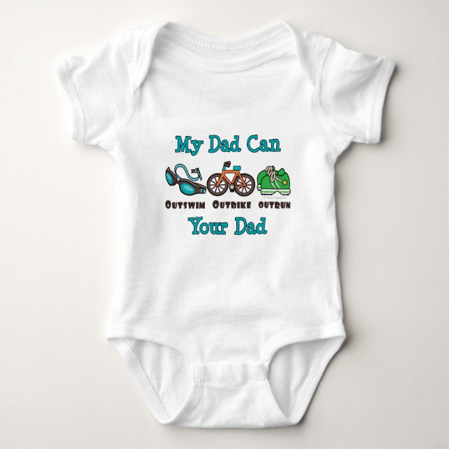 Dad Outswim Outbike Outrun Triathlon Baby Bodysuit (Front)