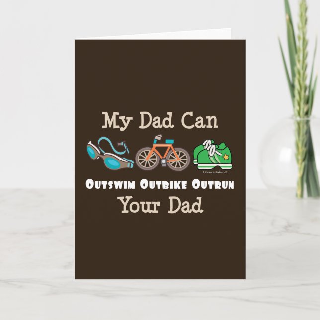 Dad Outswim Outbike Outrun Triathlon Greeting Card (Front)