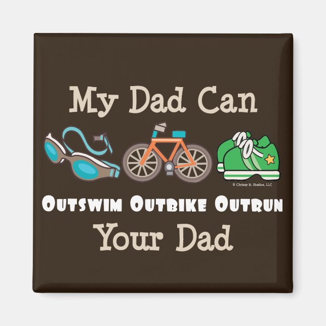 Dad Outswim Outbike Outrun Triathlon Magnet (Front)