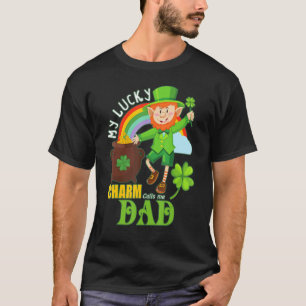 Dad Paddy Day St Patricks Lucky Charm Calls Me Dad T-Shirt