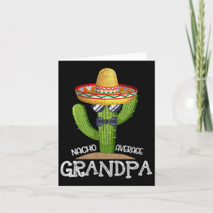 Dad Papa Fathers Day Nacho Average Grandpa Cinco D Card