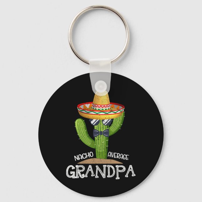 Dad Papa Fathers Day Nacho Average Grandpa Cinco D Key Ring (Front)