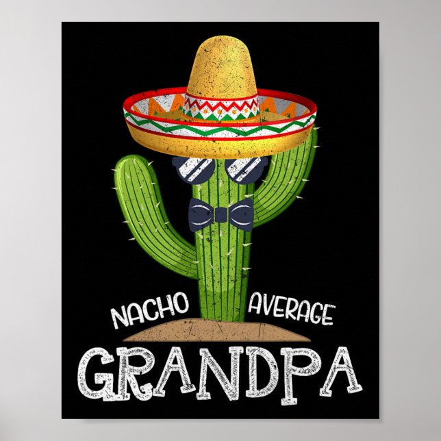 Dad Papa Fathers Day Nacho Average Grandpa Cinco D Poster (Front)