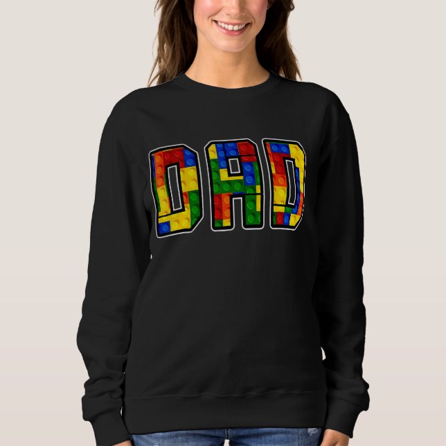 Dad Parent Brick Master Builder Building Blocks Se Sweatshirt (Front)