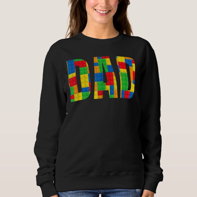 Dad Parent Brick Master Builder Building Blocks Se Sweatshirt (Front)