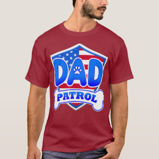 Dad Patrol Dog T-Shirt