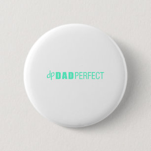 Dad Perfect Fathers Day  6 Cm Round Badge