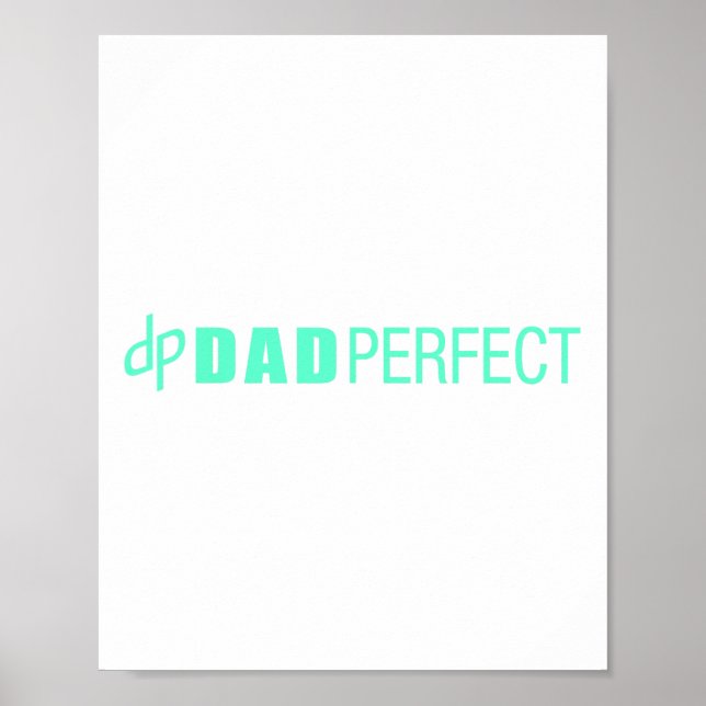 Dad Perfect Fathers Day  Poster (Front)