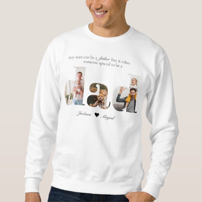 Dad Photo Collage, Unique Gift For Dad Sweatshirt (Front)