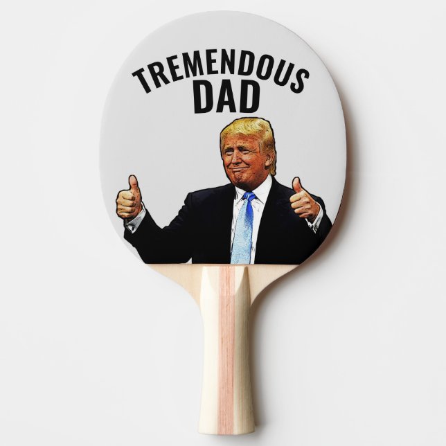DAD PING PONG PADDLES, TRUMP TREMENOUS DAD PING PONG PADDLE (Front)