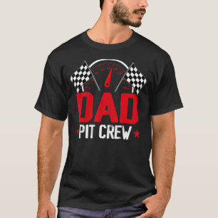 Dad Pit Crew Race Car Birthday Party Racing Family T-Shirt