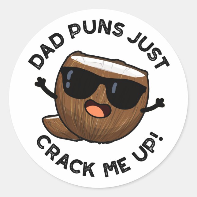 Dad Puns Crack Me Up Funny Coconut Pun  Classic Round Sticker (Front)