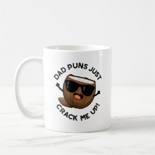 Dad Puns Crack Me Up Funny Coconut Pun Coffee Mug