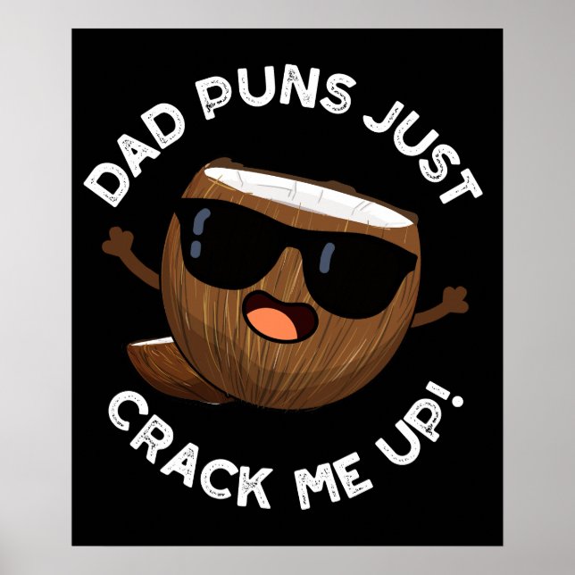 Dad Puns Crack Me Up Funny Coconut Pun Dark BG Poster (Front)