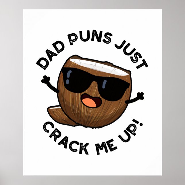 Dad Puns Crack Me Up Funny Coconut Pun  Poster (Front)
