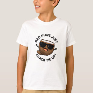 Dad Puns Crack Me Up Funny Coconut Pun T-Shirt