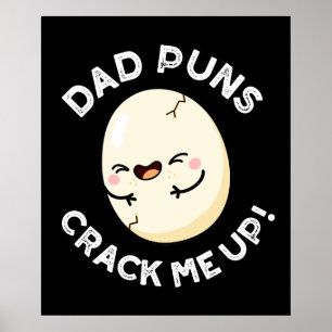 Dad Puns Crack Me Up Funny Egg Pun Dark BG Poster