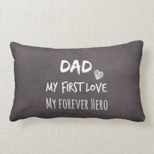 Dad Quote: My First Love, My Forever Hero Lumbar Cushion