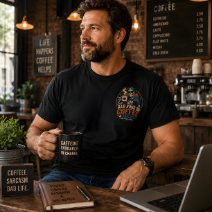 Dad Runs On Coffee & Sarcasm Funny father's day T-Shirt