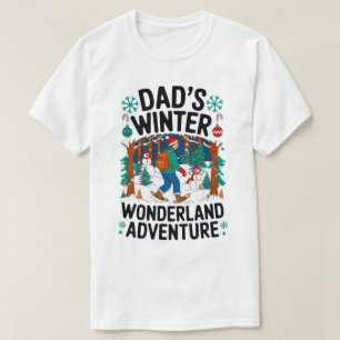 Dad’s Winter Wonderland Adventure Design T-Shirt