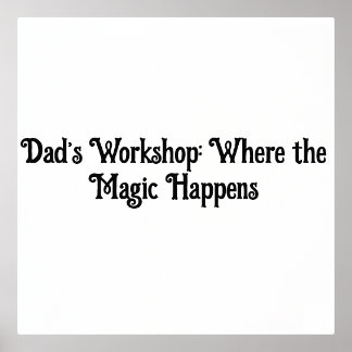 Dad’s Workshop: Where the Magic Happens – Framed  Foil Prints
