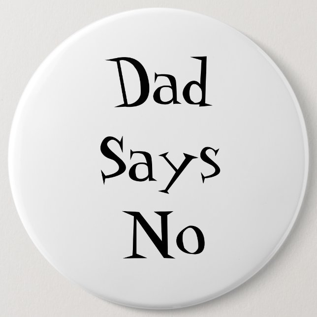 Dad Says No Button (Front)