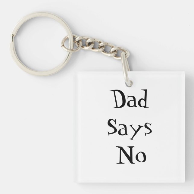 Dad Says No Key Ring (Front)