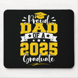 Dad Senior 2025 Gifts Proud Dad Of A Cl Of 2025 Gr Mouse Pad