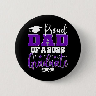 Dad Senior 2025 Proud Dad Of A Cl Of 2025 Graduate 6 Cm Round Badge