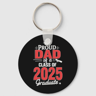 Dad Senior 2025 Proud Dad Of A Cl Of 2025 Graduate Key Ring