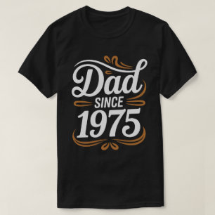 Dad Since 1975 Calligraphy Tee