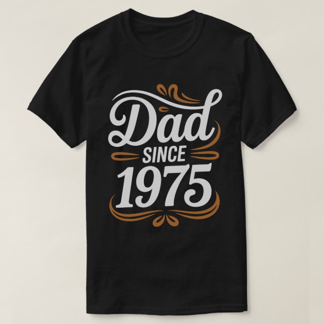 Dad Since 1975 Calligraphy Tee (Design Front)