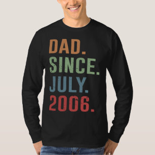 Dad Since July 2006 T-Shirt